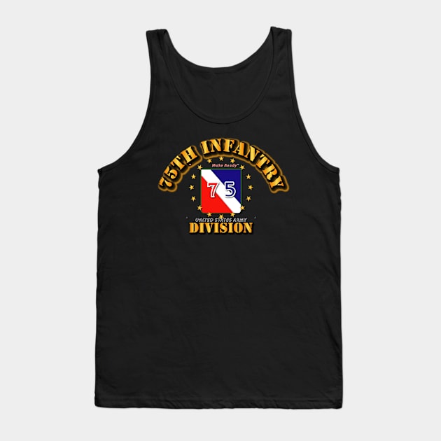 75th Infantry Division - Make Ready Tank Top by twix123844